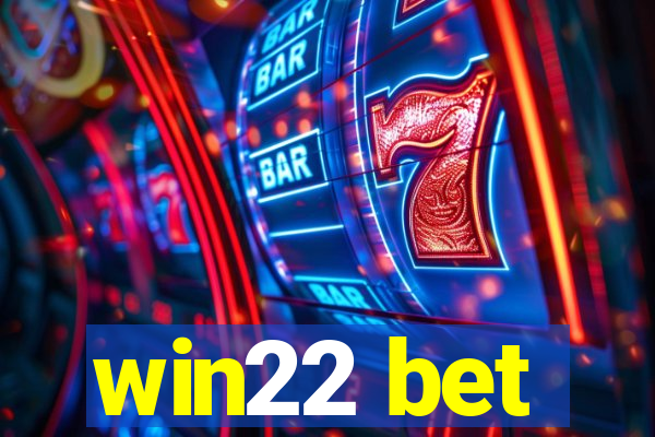 win22 bet